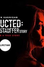 Watch Abducted: The Mary Stauffer Story Megashare9