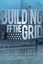 Watch Building Off the Grid Online Megashare9