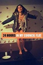 Watch 24 Hours in My Council Flat Megashare9