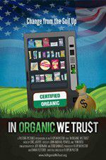 Watch In Organic We Trust Megashare9