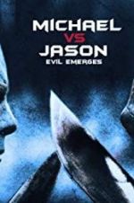Watch Michael vs Jason: Evil Emerges Megashare9