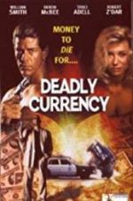 Watch Deadly Currency Megashare9