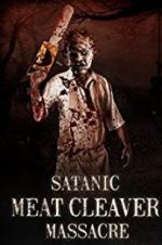 Watch Satanic Meat Cleaver Massacre Megashare9