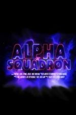 Watch Alpha Squadron Megashare9