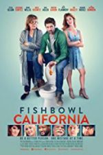 Watch Fishbowl California Megashare9