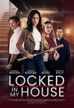 Watch Locked in My House Megashare9