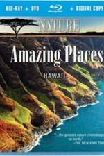 Watch Nature Amazing Places Hawaii Megashare9