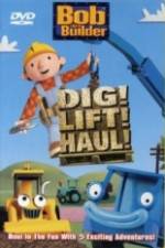 Watch Bob the Builder Dig Lift Haul Online Megashare9