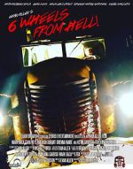 Watch 6 Wheels from Hell! Online Megashare9