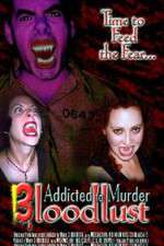 Watch Addicted to Murder 3: Blood Lust Megashare9