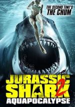 Watch Jurassic Shark 2: Aquapocalypse Online Megashare9