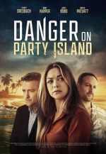 Watch Danger on Party Island Online Megashare9