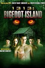 Watch 1313: Bigfoot Island Megashare9