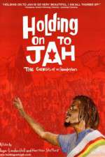Watch Holding on to Jah Megashare9