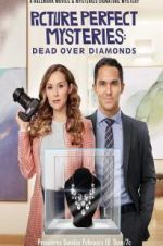 Watch Dead Over Diamonds: Picture Perfect Mysteries Online Megashare9