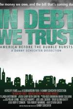 Watch In Debt We Trust Megashare9