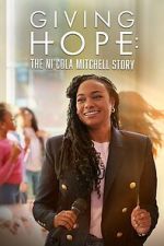 Watch Giving Hope: The Ni\'cola Mitchell Story Online Megashare9