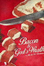 Watch Bacon & Gods Wrath Megashare9