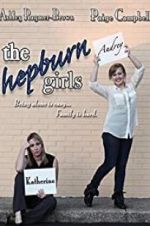 Watch The Hepburn Girls Megashare9