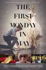 Watch The First Monday in May Megashare9