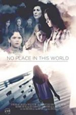Watch No Place in This World Megashare9