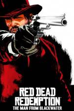 Watch Red Dead Redemption The Man from Blackwater Megashare9