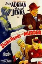 Watch Shake Hands with Murder Megashare9