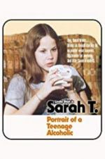 Watch Sarah T. - Portrait of a Teenage Alcoholic Megashare9
