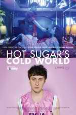 Watch Hot Sugar's Cold World Megashare9
