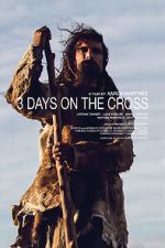 Watch 3 Days on the Cross Online Megashare9