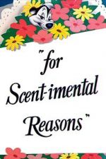 Watch For Scent-imental Reasons (Short 1949) Megashare9