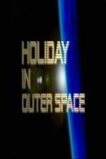 Watch National Geographic Holiday in Outer Space Megashare9