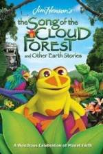 Watch The Song Of The Cloud Forest Megashare9