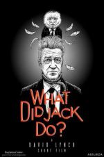 Watch What Did Jack Do? Online Megashare9