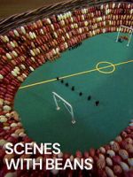 Watch Scenes with Beans (Short 1976) Online Megashare9