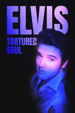 Watch Elvis: Tortured Soul Online Megashare9