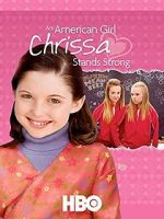 Watch An American Girl: Chrissa Stands Strong Megashare9