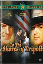 Watch To the Shores of Tripoli Megashare9