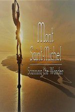 Watch Mont Saint-Michel, Scanning the Wonder Megashare9