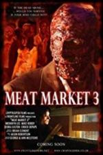 Watch Meat Market 3 Megashare9