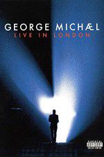 Watch George Michael: Live in London Megashare9