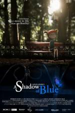 Watch A Shadow of Blue Online Megashare9