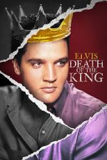 Watch Elvis: Death of the King Online Megashare9