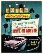 Watch Going Attractions: The Definitive Story of the American Drive-in Movie Online Megashare9