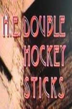 Watch H-E Double Hockey Sticks Megashare9