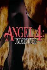 Watch Angel 4: Undercover Online Megashare9