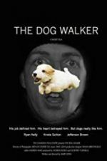 Watch The Dog Walker Megashare9