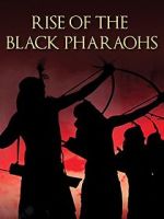 Watch The Rise of the Black Pharaohs Online Megashare9