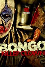 Watch Bongo: Killer Clown Megashare9