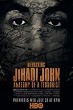 Watch Unmasking Jihadi John Anatomy of a Terrorist Megashare9